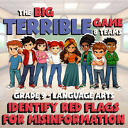 Identify Red Flags for Misinformation BIG TERRIBLE GAME - Grade 9 ELA Review