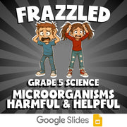 Microorganisms Harmful & Helpful FRAZZLED Science Game - No Prep Grade 5 Review