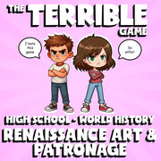Renaissance Art & Patronage THE TERRIBLE GAME - No Prep World History Review