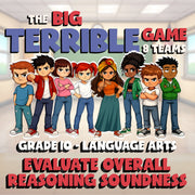 Evaluate Overall Reasoning Soundness BIG TERRIBLE GAME - Grade 10 ELA Review