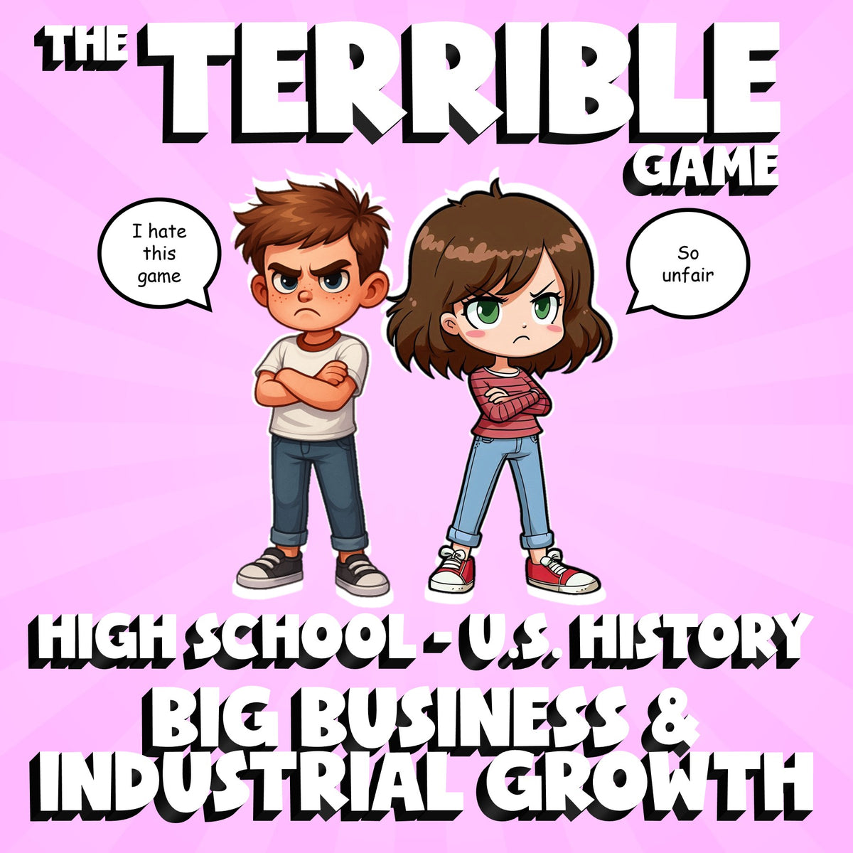 Big Business & Industrial Growth THE TERRIBLE GAME - No Prep U.S. History Review