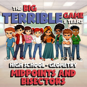 Midpoints and Bisectors BIG TERRIBLE GAME - No Prep Geometry Math Review