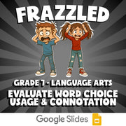 Evaluate Word Choice Usage & Connotation FRAZZLED ELA Game - No Prep Grade 7