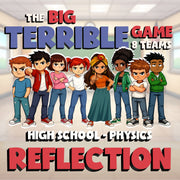 Reflection BIG TERRIBLE GAME - No Prep Physics Science Review Activity