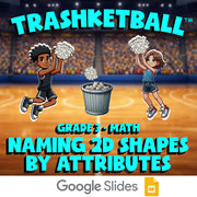 Naming 2D Shapes by Attributes TRASHKETBALL Math Game - No Prep Grade 3 Review