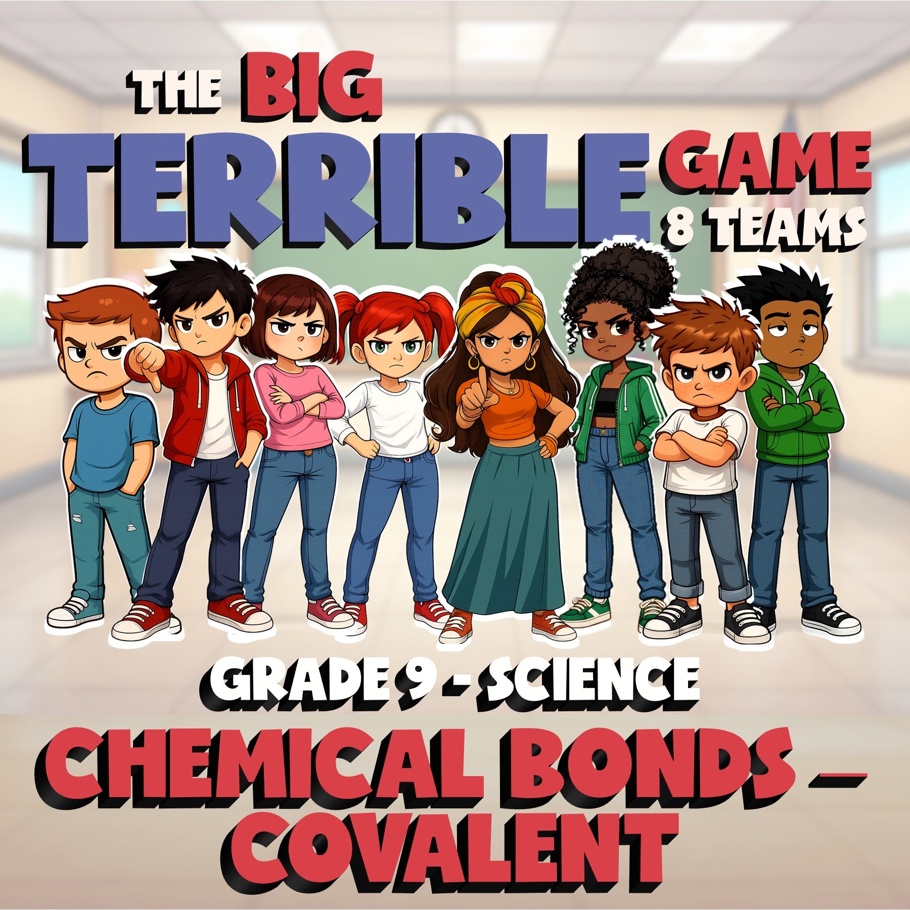 Chemical Bonds – Covalent BIG TERRIBLE GAME - No Prep Grade 9 Science Review