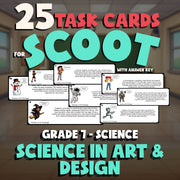 Science in Art & Design SCOOT TASK CARDS Science Game - No Prep Grade 7 Review