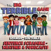 Sentence Scramble - Weather & Forecasts BIG TERRIBLE GAME - Spanish Exercise