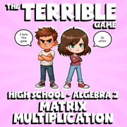 Matrix Multiplication THE TERRIBLE GAME - No Prep Algebra 2 Math Review Activity