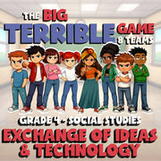 Exchange of Ideas & Technology BIG TERRIBLE GAME - Grade 4 Socials Review