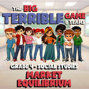 Market Equilibrium BIG TERRIBLE GAME - No Prep Grade 4 Socials Review Activity