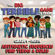 Arithmetic Sequences Find Terms & Rules BIG TERRIBLE GAME - Grade 9 Math Review