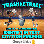Identify In Text Citation Purpose TRASHKETBALL ELA Game - No Prep Grade 9 Review