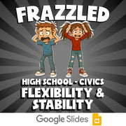 Flexibility & Stability FRAZZLED Civics Game - No Prep Review Activity