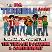 The Truman Doctrine & Containment BIG TERRIBLE GAME - U.S. History Review