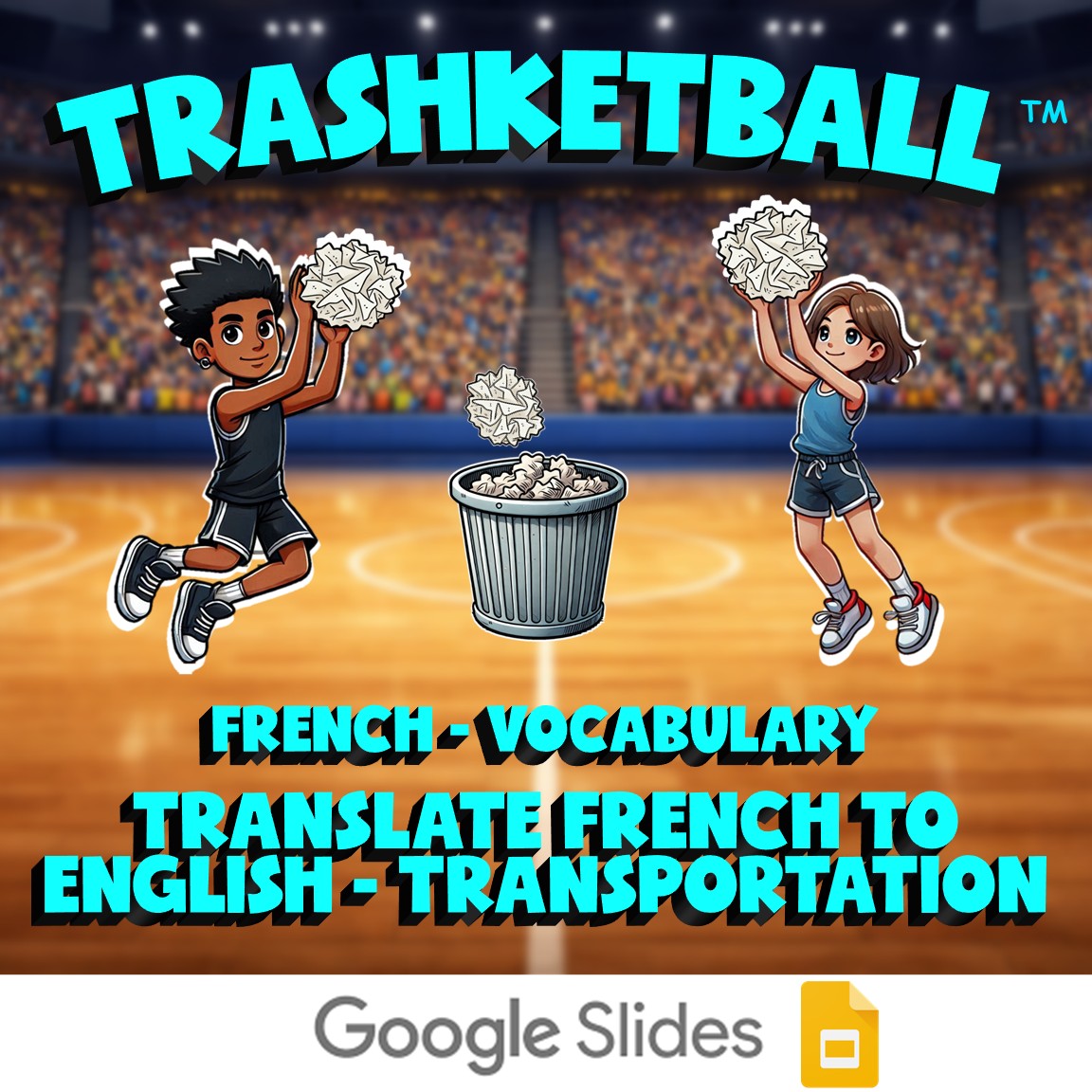 Translate French to English - Transportation TRASHKETBALL French Game - No Prep