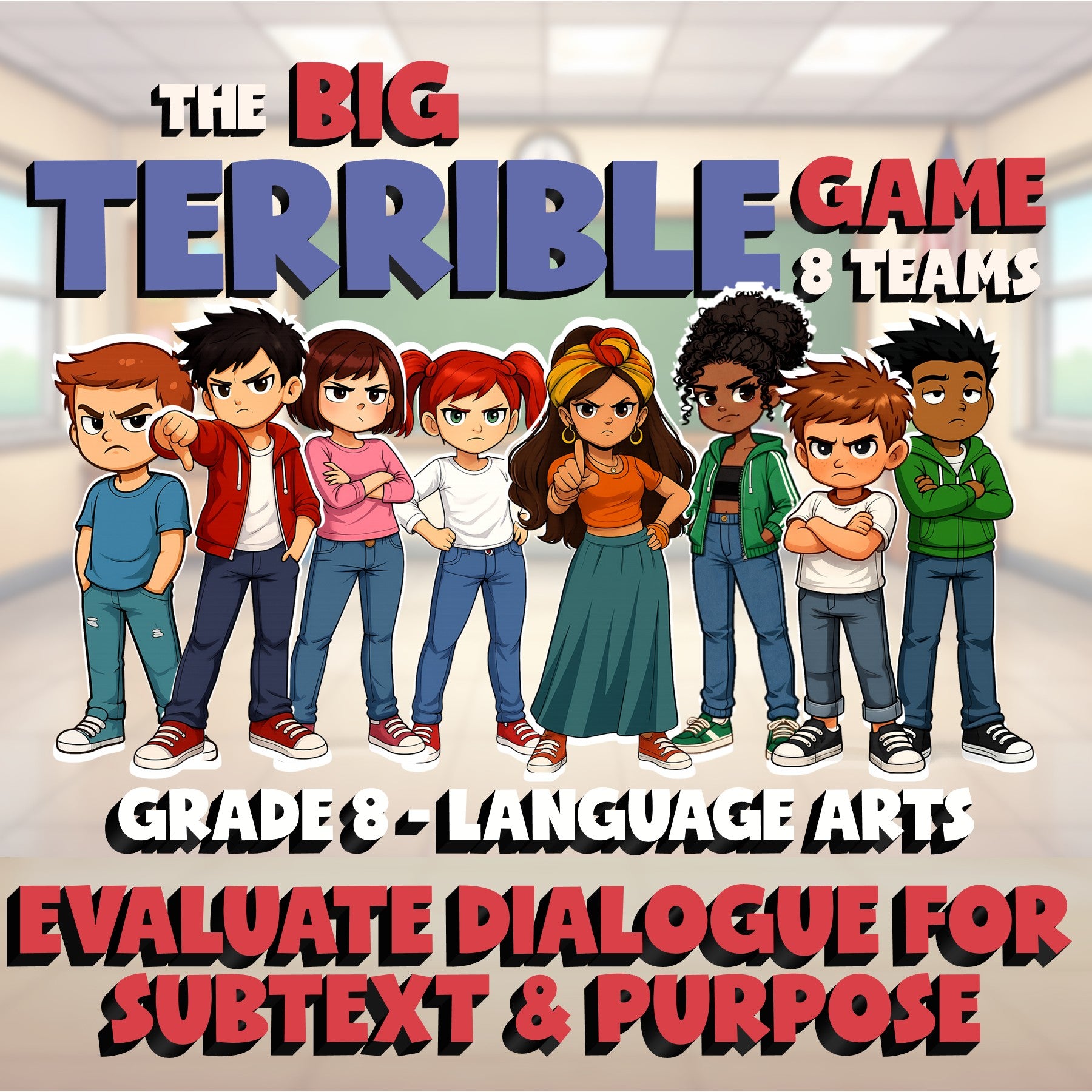 Evaluate Dialogue for Subtext & Purpose BIG TERRIBLE GAME - Grade 8 ELA Review
