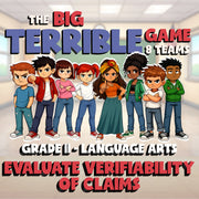 Evaluate Verifiability of Claims BIG TERRIBLE GAME - No Prep Grade 11 ELA Review