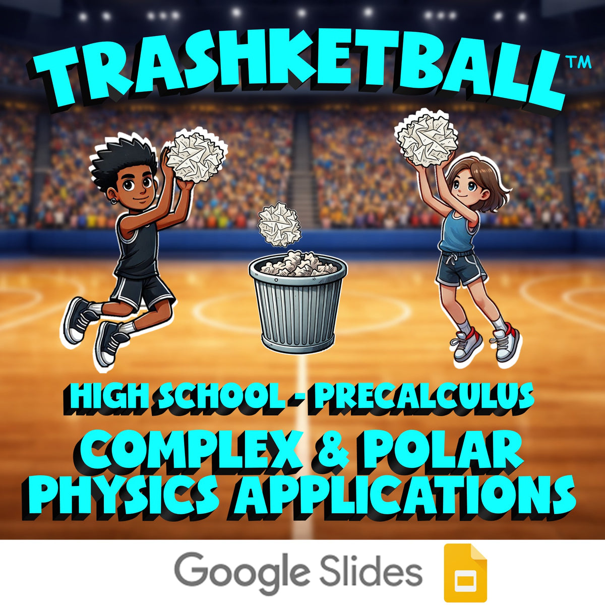 Complex & Polar Physics Applications TRASHKETBALL Math Game - PreCalculus