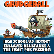Enslaved Resistance & the Fight for Freedom GRUDGEBALL U.S. History Game