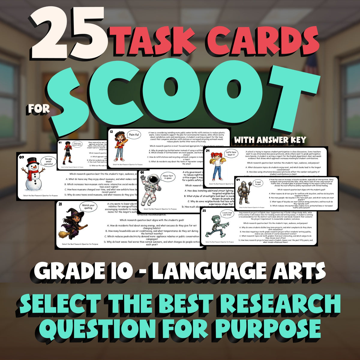 Select the Best Research Question for Purpose SCOOT TASK CARDS ELA Game Grade 10