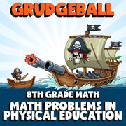 Math Problems in Physical Education GRUDGEBALL Math Game - No Prep Grade 8