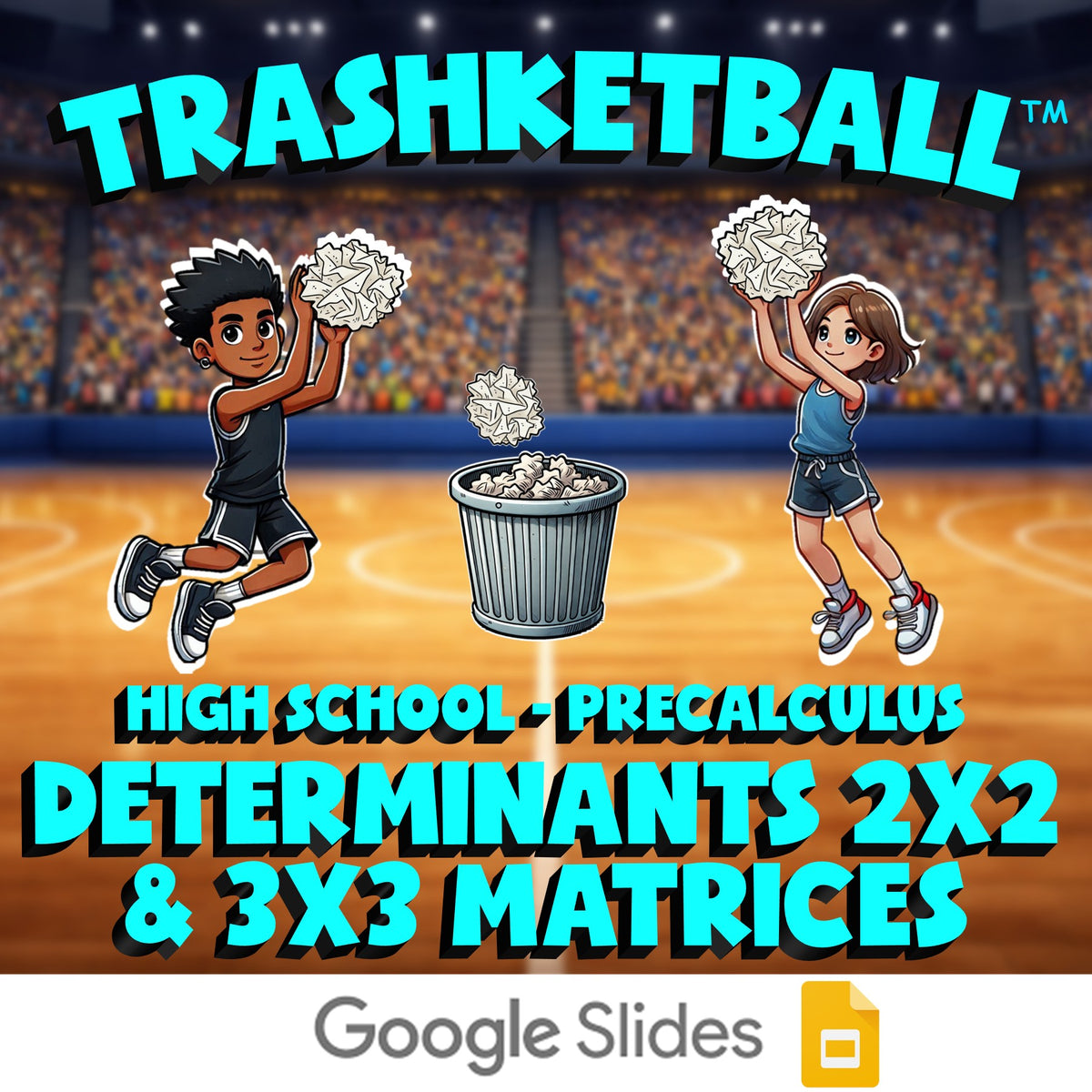 Determinants 2x2 & 3x3 Matrices TRASHKETBALL Math Game - No Prep PreCalculus
