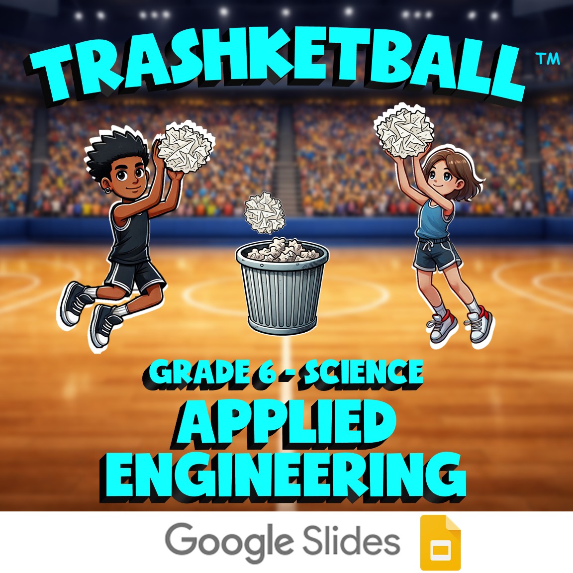 Applied Engineering TRASHKETBALL Science Game - No Prep Grade 6 Review Activity