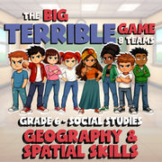 Geography & Spatial Skills BIG TERRIBLE GAME - No Prep Grade 6 Socials Review