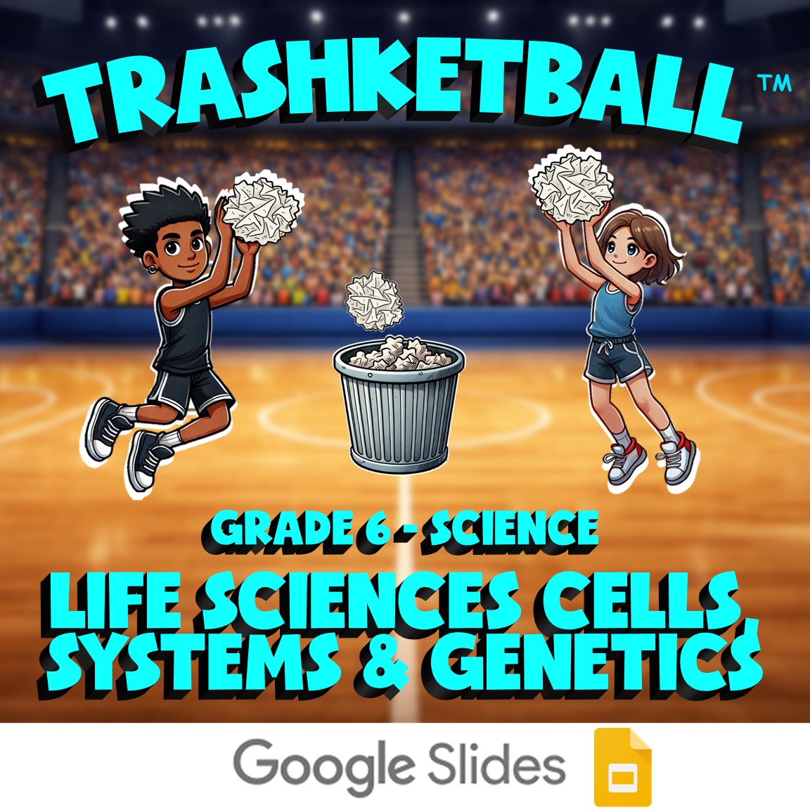Life Sciences Cells, Systems & Genetics TRASHKETBALL Science Game - Grade 6