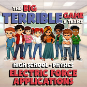 Electric Force Applications BIG TERRIBLE GAME - No Prep Physics Science Review