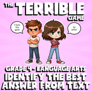 Identify the Best Answer from Text THE TERRIBLE GAME - Grade 4 ELA Review