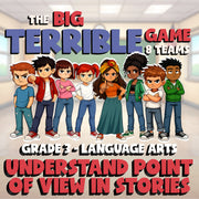 Understand Point of View in Stories BIG TERRIBLE GAME - Grade 3 ELA Review