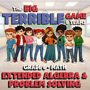 Extended Algebra & Problem Solving BIG TERRIBLE GAME - Grade 6 Math Review