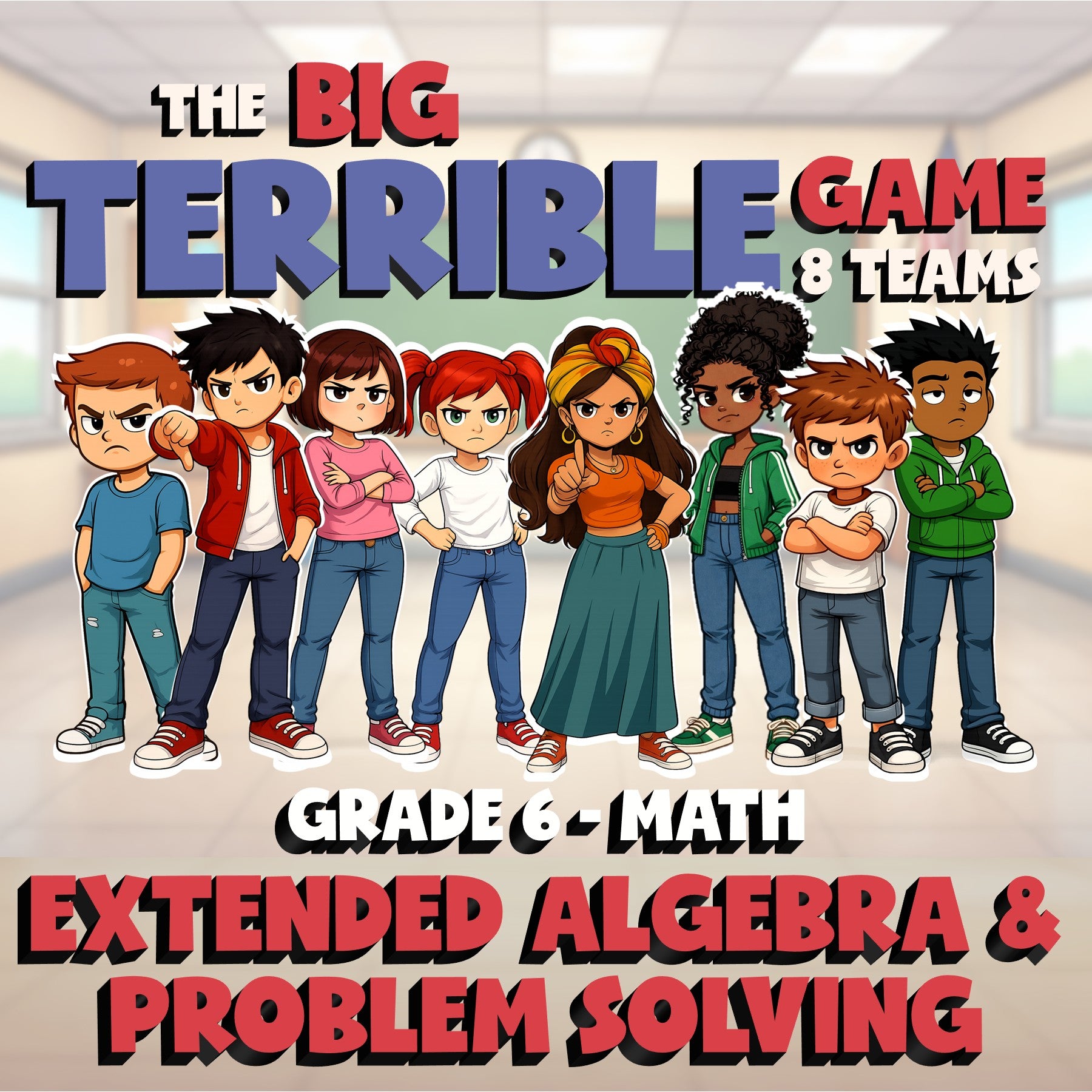Extended Algebra & Problem Solving BIG TERRIBLE GAME - Grade 6 Math Review