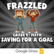 Saving for a Goal FRAZZLED Math Game - No Prep Grade 9 Review Activity