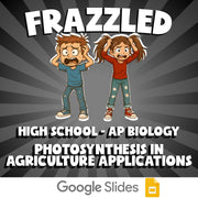 Photosynthesis in Agriculture Applications FRAZZLED Science Game - AP Biology