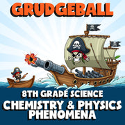 Chemistry & Physics Phenomena GRUDGEBALL Science Game - No Prep Grade 8 Review