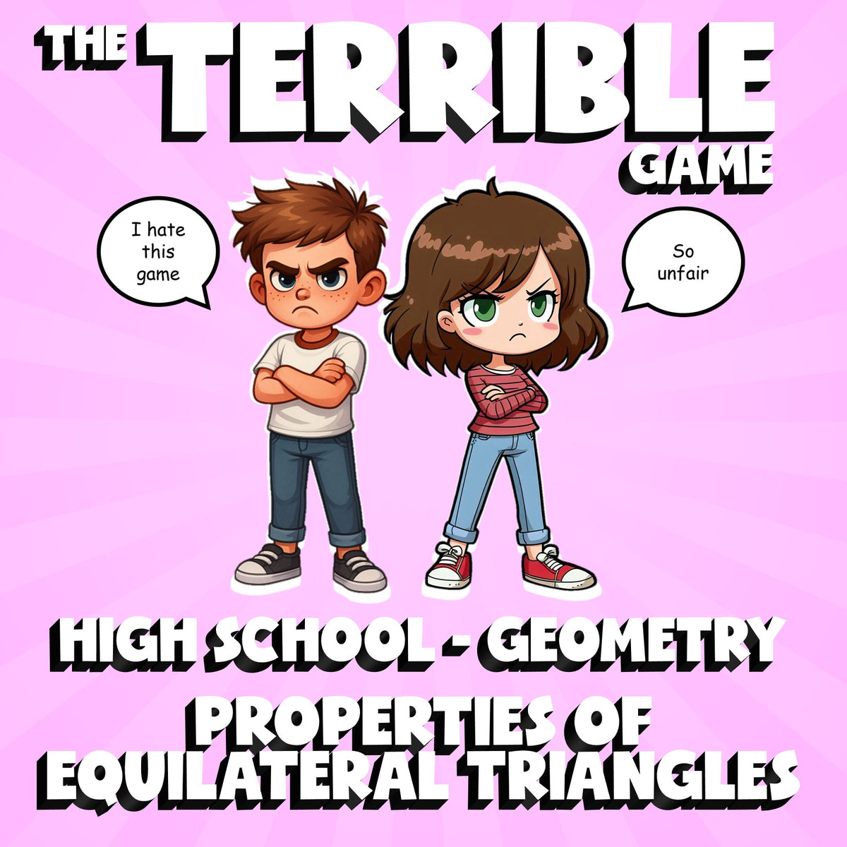 Properties of Equilateral Triangles THE TERRIBLE GAME - Geometry Math Review