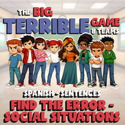 Find the Error - Social Situations BIG TERRIBLE GAME - No Prep Spanish Exercise