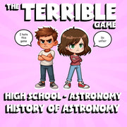 History of Astronomy THE TERRIBLE GAME - No Prep Astronomy Science Review