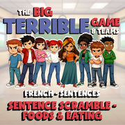 Sentence Scramble - Foods & Eating BIG TERRIBLE GAME - No Prep French Exercise