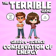 Conservation of Energy THE TERRIBLE GAME - No Prep Grade 6 Science Review