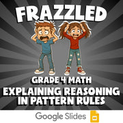 Explaining Reasoning in Pattern Rules FRAZZLED Math Game - No Prep Grade 4