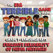 Evaluate Reliability of Media Messages BIG TERRIBLE GAME - Grade 7 ELA Review