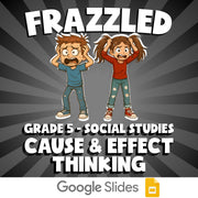 Cause & Effect Thinking FRAZZLED Socials Game - No Prep Grade 5 Review Activity