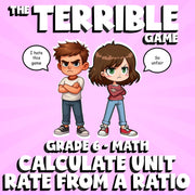 Calculate Unit Rate from a Ratio THE TERRIBLE GAME - No Prep Grade 6 Math Review
