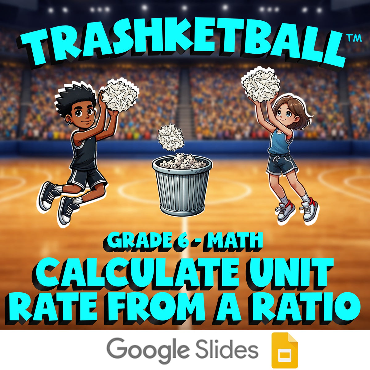 Calculate Unit Rate from a Ratio TRASHKETBALL Math Game - No Prep Grade 6 Review