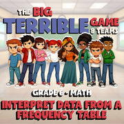 Interpret Data from a Frequency Table BIG TERRIBLE GAME - Grade 6 Math Review