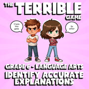 Identify Accurate Explanations THE TERRIBLE GAME - No Prep Grade 6 ELA Review